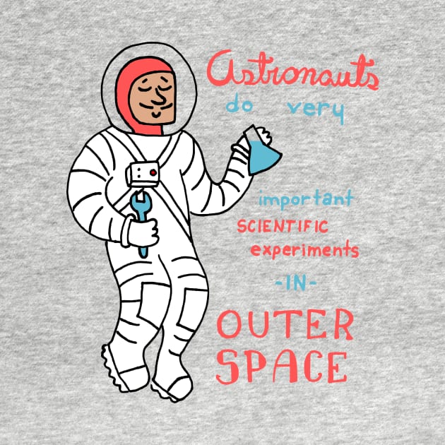 Astronauts Do Good Science by idreamofbubblegum